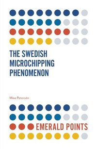 bokomslag Swedish Microchipping Phenomenon