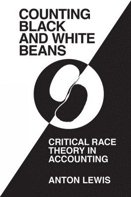 Anton Lewis, USA) Lewis, Anton (Valparaiso University - ‘Counting Black and White Beans’, Inbunden