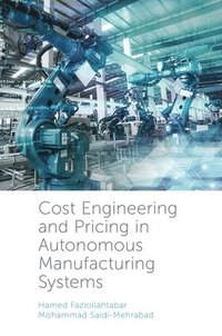 bokomslag Cost Engineering and Pricing in Autonomous Manufacturing Systems