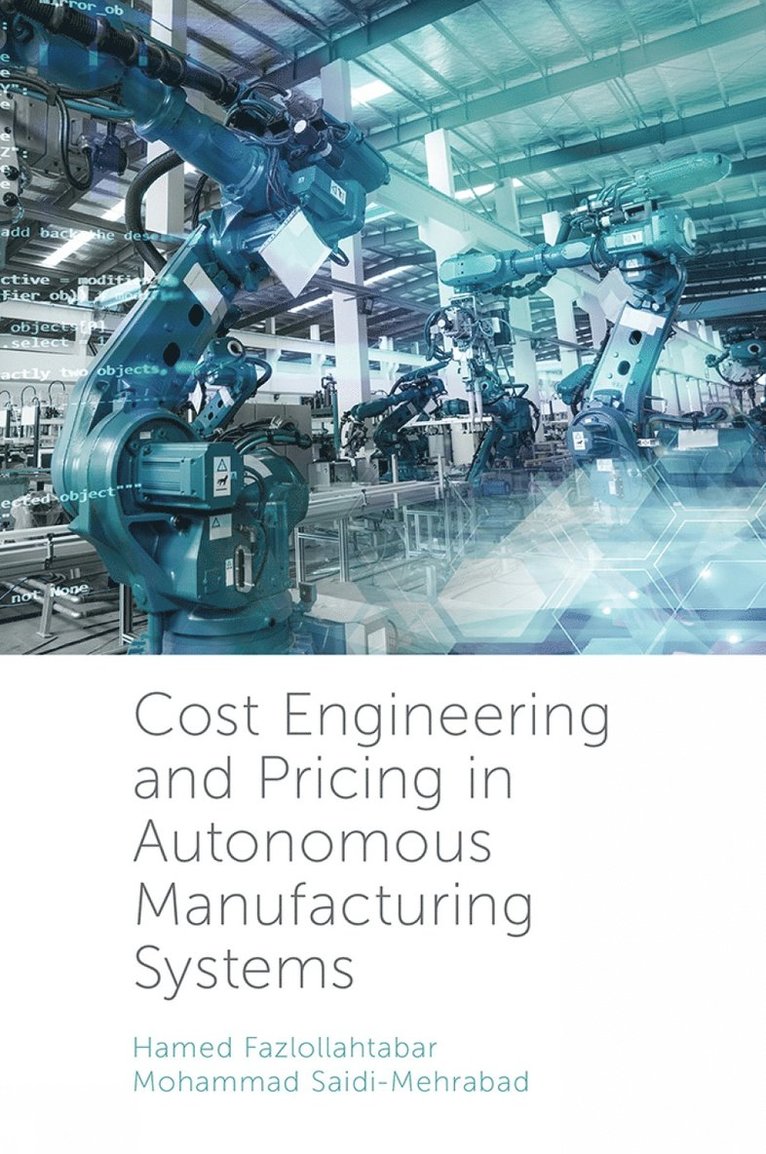 Cost Engineering and Pricing in Autonomous Manufacturing Systems 1