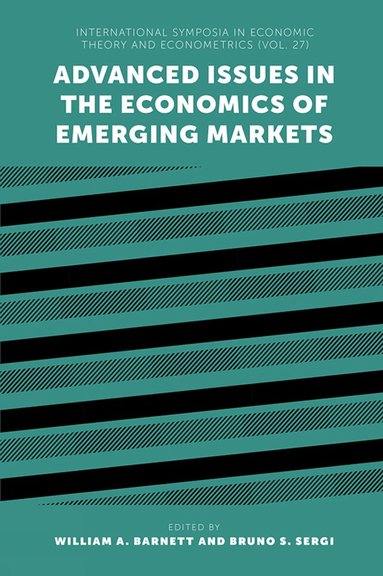 William A. Barnett, Bruno S. Sergi - Advanced Issues in the Economics of Emerging Markets, Inbunden