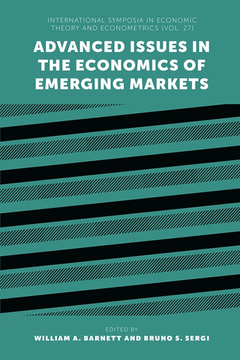 William A. Barnett, Bruno S. Sergi, USA) Barnett, William A. (University of Kansas, USA) Sergi, Bruno S. (Harvard University - Advanced Issues in the Economics of Emerging Markets, Inbunden