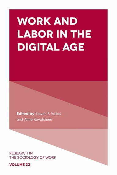 Steven P. Vallas, Anne Kovalainen - Work and Labor in the Digital Age, Inbunden