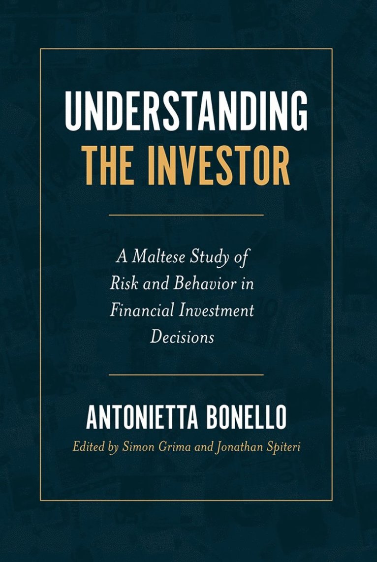 Antonietta Bonello, Malta) Bonello, Antonietta (University of Malta, Simon Grima, Jonathan Spiteri, Malta) Grima, Simon (University of Malta, Malta) Spiteri, Jonathan (University of Malta - Understanding the Investor, Inbunden