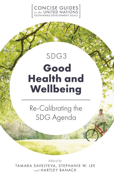 Tamara Savelyeva, Stephanie W. Lee, Hartley Banack - SDG3 - Good Health and Wellbeing, Häftad