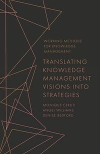 bokomslag Translating Knowledge Management Visions into Strategies