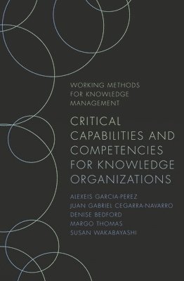 bokomslag Critical Capabilities and Competencies for Knowledge Organizations