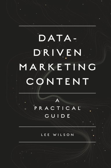 bokomslag Data-Driven Marketing Content