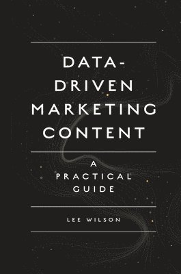 Lee Wilson, UK) Wilson, Lee (Vertical Leap - Data-Driven Marketing Content, Häftad