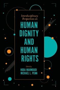 bokomslag Interdisciplinary Perspectives on Human Dignity and Human Rights
