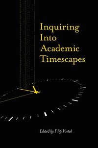 bokomslag Inquiring into Academic Timescapes