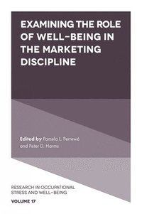 bokomslag Examining the Role of Well-Being in the Marketing Discipline