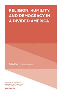 bokomslag Religion, Humility, and Democracy in a Divided America