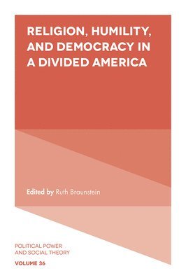 Religion, Humility, and Democracy in a Divided America 1