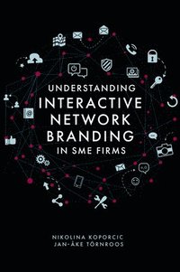 bokomslag Understanding Interactive Network Branding in SME Firms