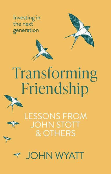 John Wyatt - Transforming Friendship, Häftad