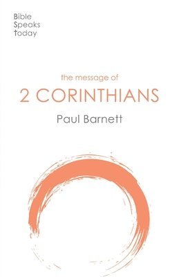 Paul W Barnett - Message of 2 Corinthians, Häftad