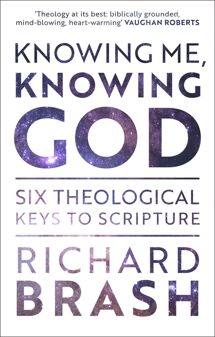 Richard Brash - Knowing Me, Knowing God, Häftad