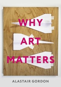 bokomslag Why Art Matters