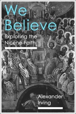 Alexander J. D. Irving, Alexander Irving - We Believe, Häftad