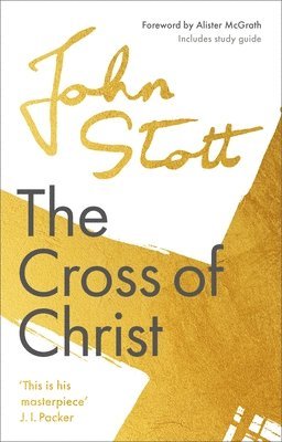 John Stott, John (Author) Stott - Cross of Christ, Häftad