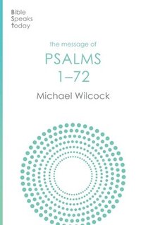 bokomslag The Message of Psalms 1-72