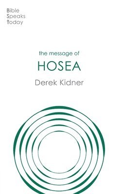 Derek Kidner - Message of Hosea, Häftad