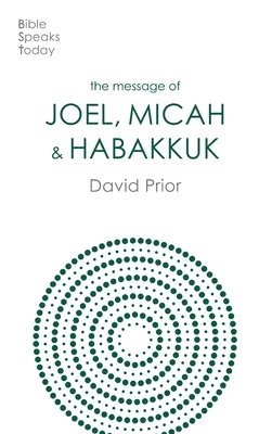 David Prior - Message of Joel, Micah and Habakkuk, Häftad