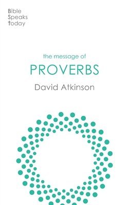 bokomslag The Message of Proverbs