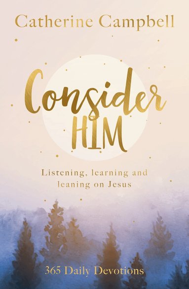 Catherine Campbell - Consider Him, Häftad