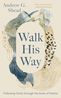 Andrew G. Shead, Andrew G Shead - Walk His Way, Häftad