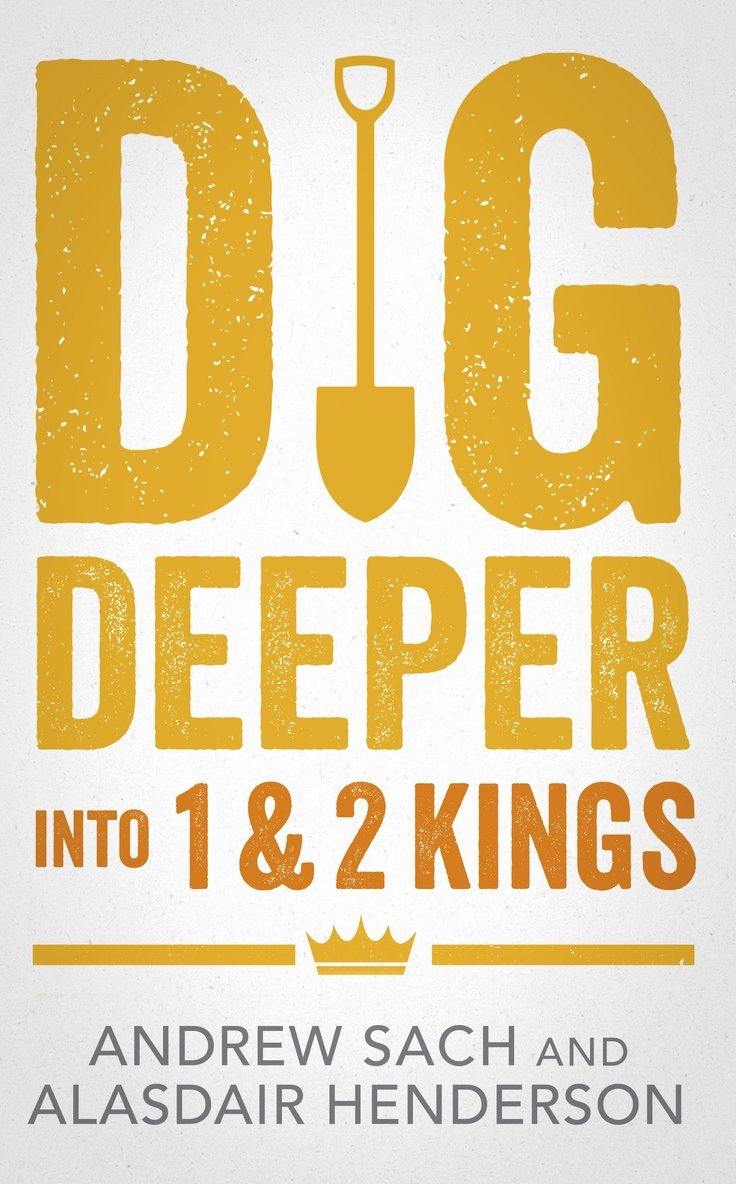 Dig Deeper into the Kingdom 1