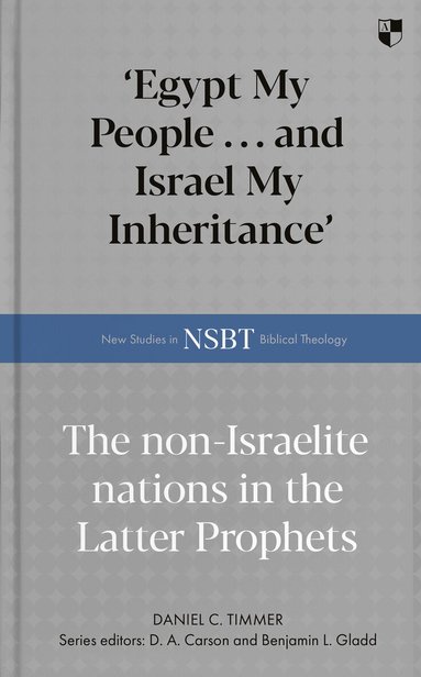 Daniel C. Timmer - 'Egypt My People ... and Israel My Inheritance', Inbunden