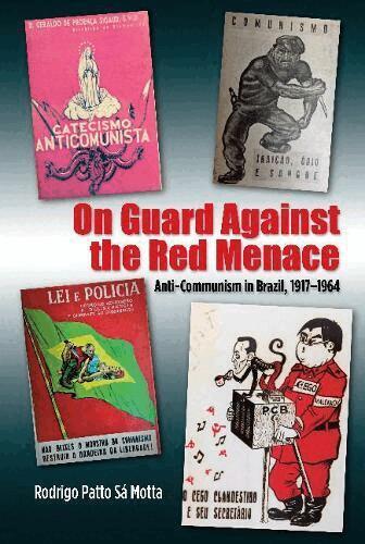 Rodrigo Patto Sá Motta - On Guard Against the Red Menace, Inbunden