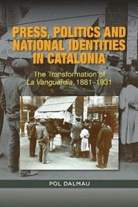 bokomslag Press, Politics and National Identities in Catalonia