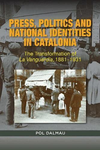Pol Dalmau - Press, Politics and National Identities in Catalonia, Häftad