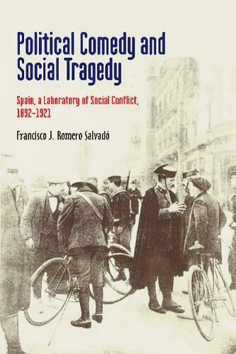 Francisco J. Romero Salvado - Political Comedy and Social Tragedy, Häftad