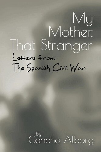 Concha Alborg - My Mother, That Stranger, Häftad