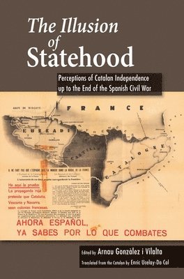 Arnau Gonzalez Vilalta, Enric Ucelay-Da Cal - Illusion of Statehood, Häftad