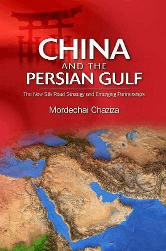 Mordechai Chaziza - China and the Persian Gulf, Inbunden