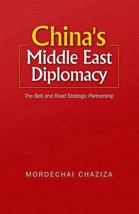 bokomslag China's Middle East Diplomacy