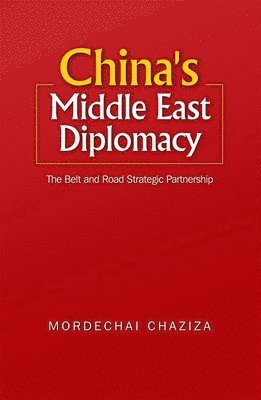 bokomslag China's Middle East Diplomacy