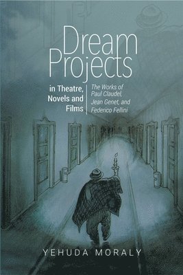 Dream Projects in Theatre, Novels and Films 1