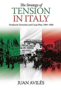 bokomslag The Strategy of Tension in Italy