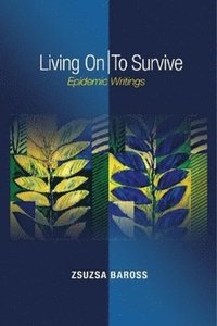 bokomslag Living On / To Survive
