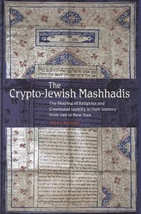 bokomslag The Crypto-Jewish Mashhadis
