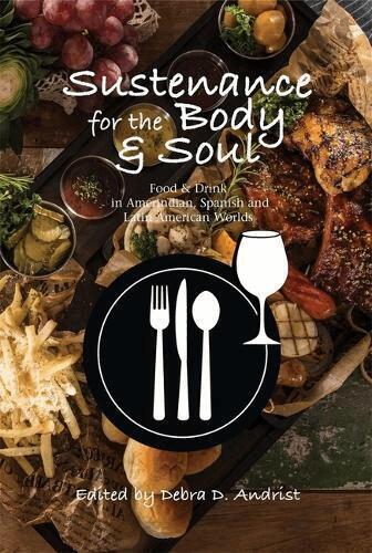Debra D Andrist - Sustenance for the Body & Soul, Inbunden