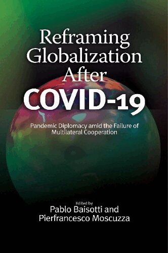 Pablo Baisotti, Pierfrancesco Moscuzza - Reframing Globalization After COVID-19, Häftad
