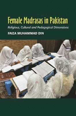 bokomslag Female Madrasas in Pakistan