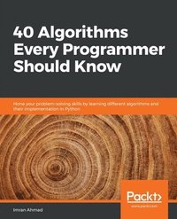 bokomslag 40 Algorithms Every Programmer Should Know